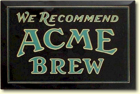 Acme Brew T.O.C. sign c.1925